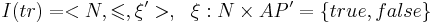 I(tr) = <N, \leqslant, \xi'>, ~~ \xi: N \times AP' = \{true, false\}